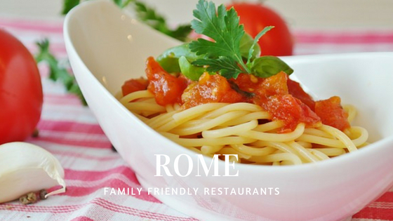 Our favourite family friendly restaurants in Rome