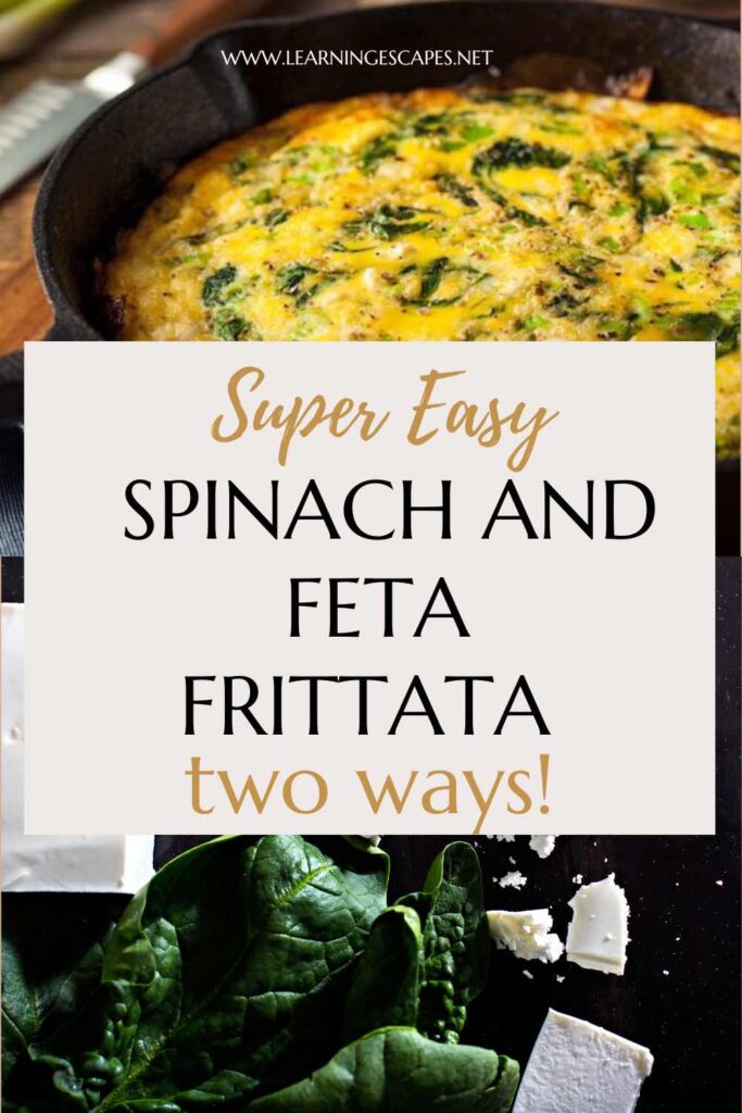 image of cooked spinach and feta frittata + image of raw spinach and feta on black background. tex reads: super easy spinach and feta frittata two ways