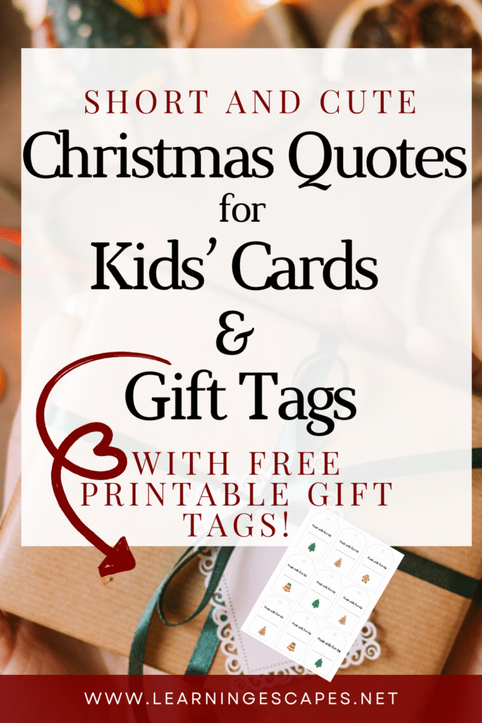 Image of hands holding Christmas gift with gift tag and overlay text: short and cute Christmas quoted for kids' cards & gift tags with free printable gift tags
