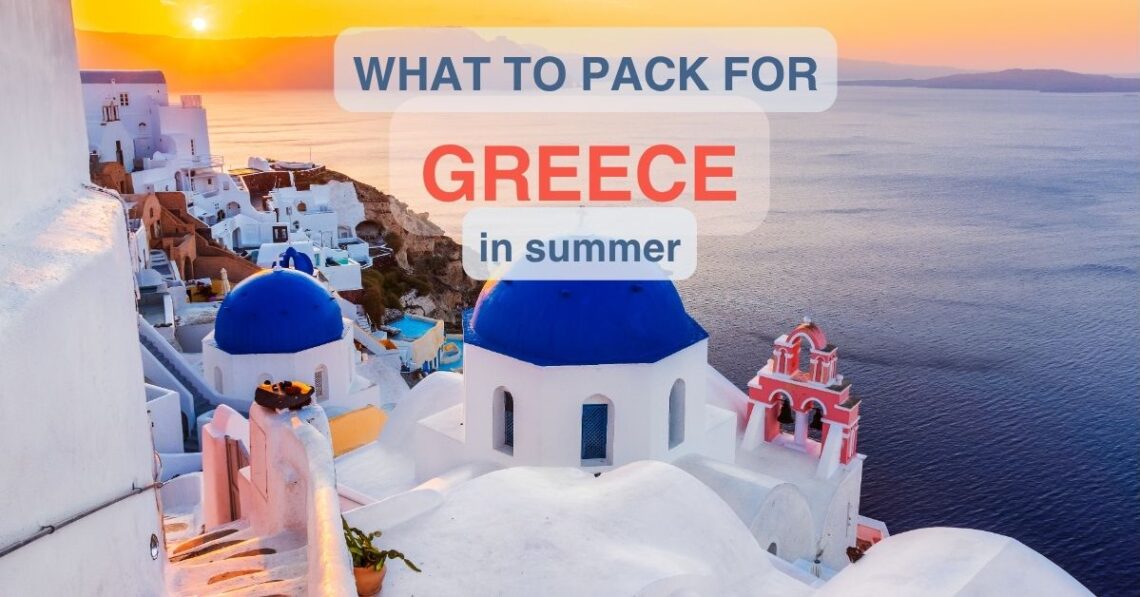 Image of Santorini with overlay text: what to pack for Greece in summer